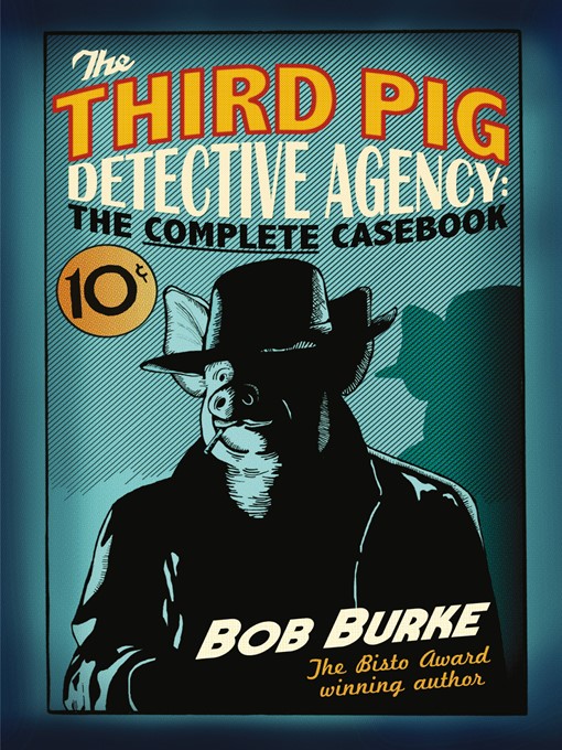 Title details for The Third Pig Detective Agency by Bob Burke - Available